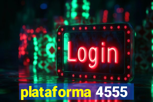 plataforma 4555